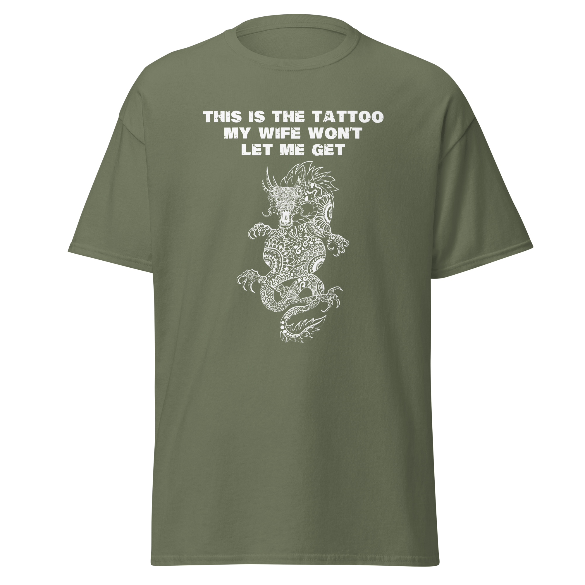 Dragon Tattoo Shirt: This is the Tattoo My Wife Won't Let Me Get - Funny Tee for Tattoo Lovers