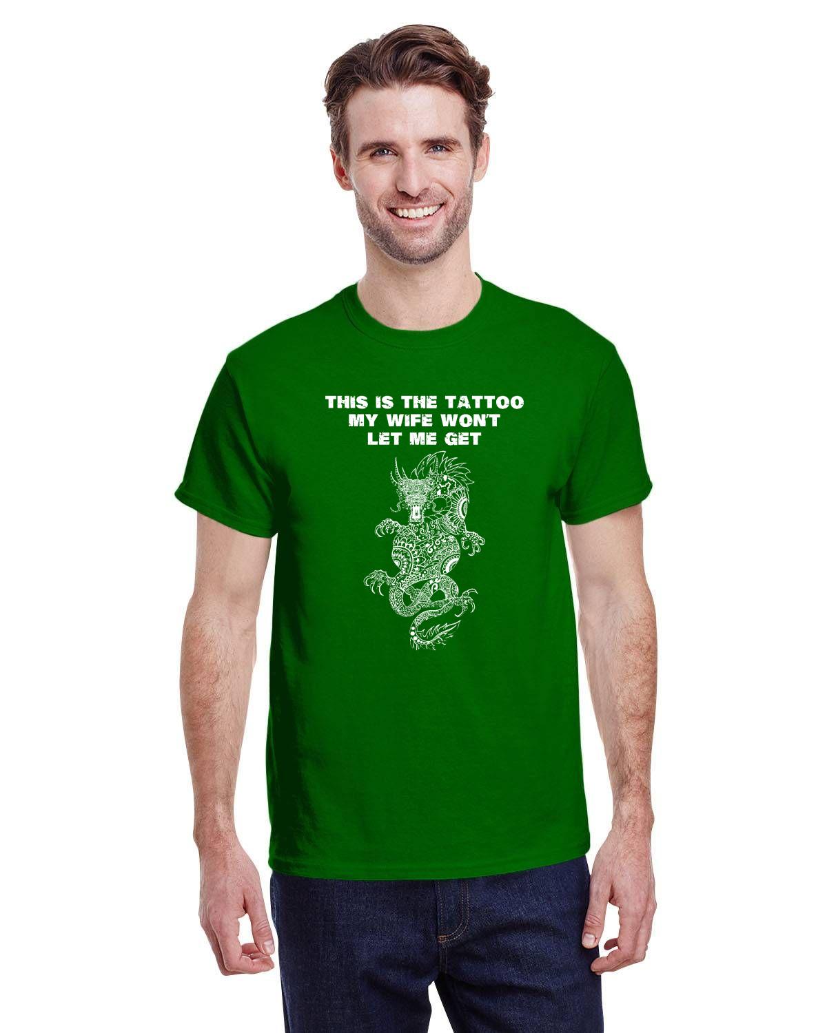 Dragon Tattoo Shirt: This is the Tattoo My Wife Won't Let Me Get - Funny Tee for Tattoo Lovers